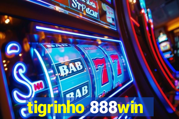 tigrinho 888win